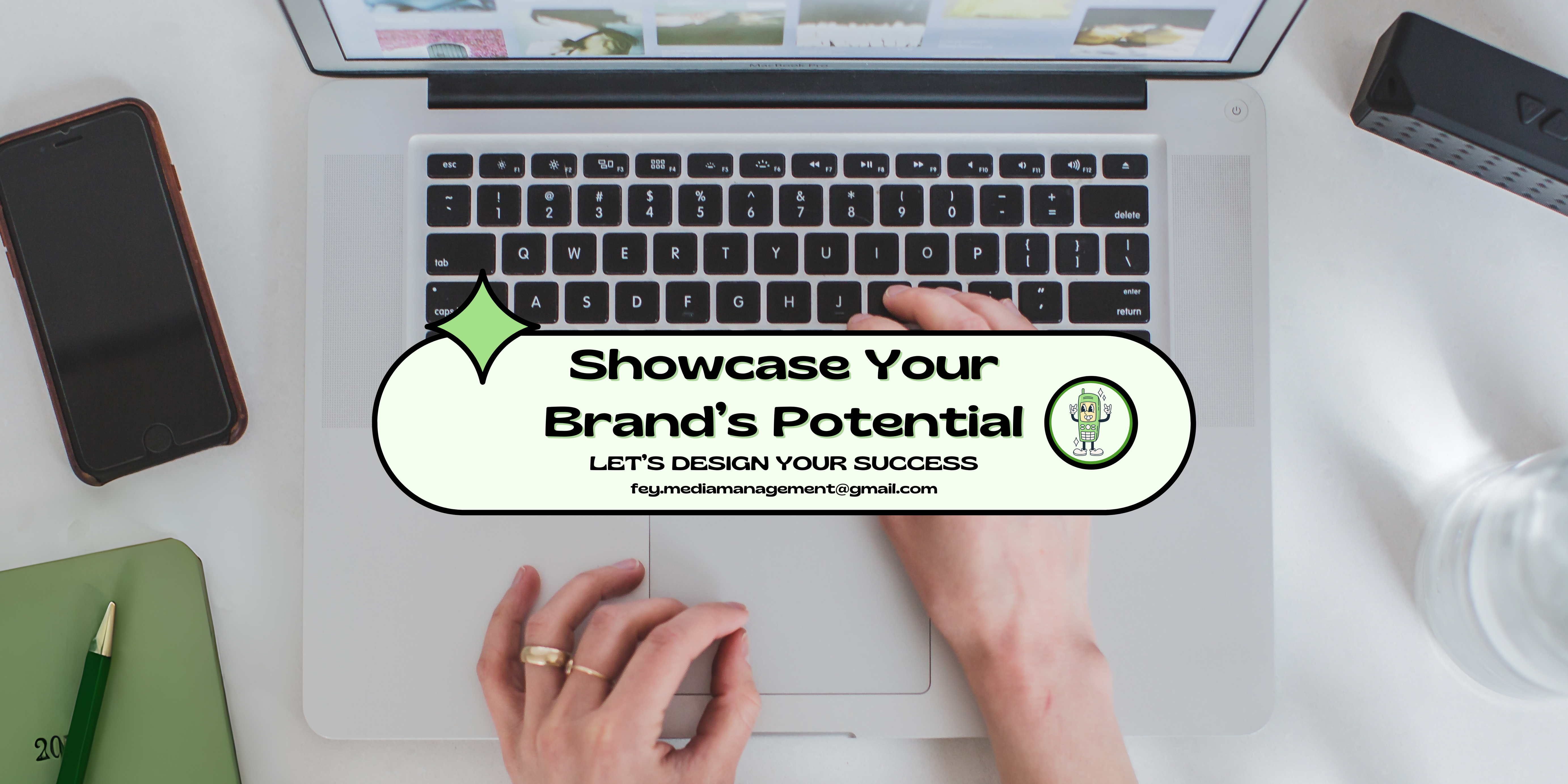 showcase your brand's potential, let's design your success
